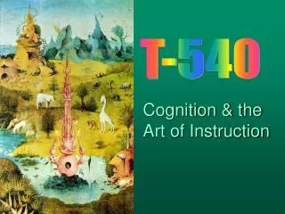 Cognition &amp; the Art of Instruction