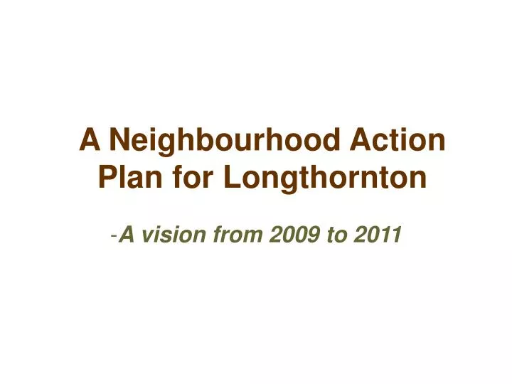 a neighbourhood action plan for longthornton