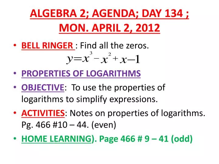 algebra 2 agenda day 134 mon april 2 2012