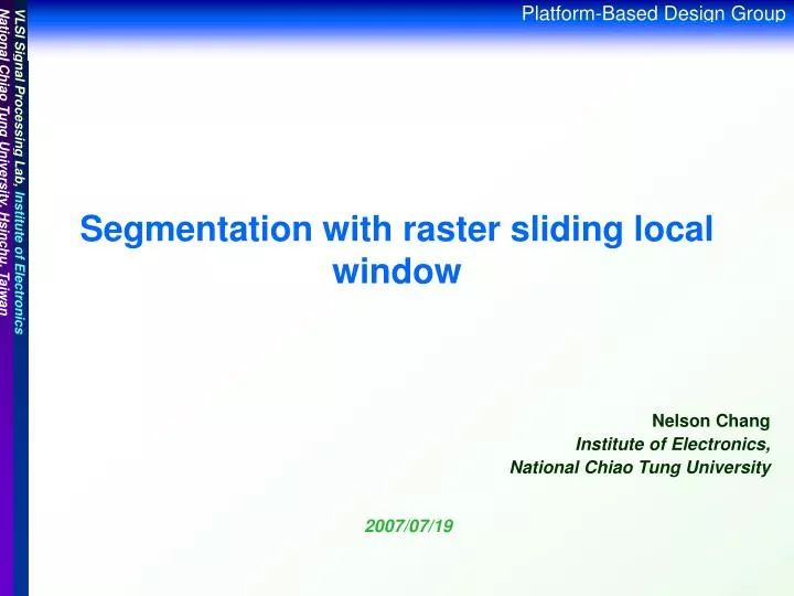 segmentation with raster sliding local window