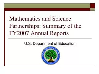 Mathematics and Science Partnerships: Summary of the FY2007 Annual Reports