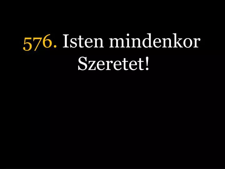 576 isten mindenkor szeretet