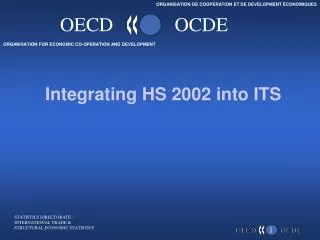 Integrating HS 2002 into ITS