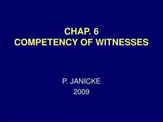 CHAP. 6 COMPETENCY OF WITNESSES