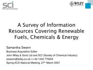 A Survey of Information Resources Covering Renewable Fuels, Chemicals &amp; Energy