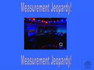 Measurement Jeopardy!