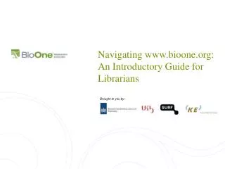 Navigating bioone: An Introductory Guide for Librarians