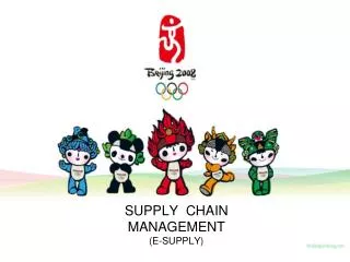 SUPPLY CHAIN MANAGEMENT (E-SUPPLY)