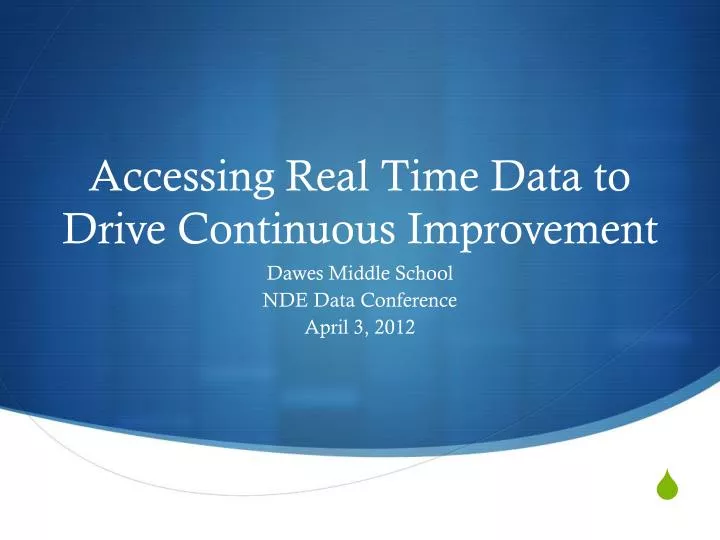 accessing real time data to drive continuous improvement