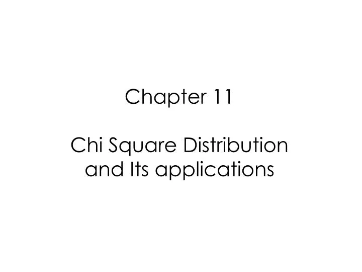 chapter 11 chi square distribution and its applications