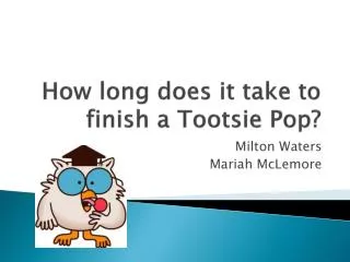 How long does it take to finish a Tootsie Pop?