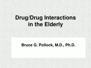 Drug/Drug Interactions in the Elderly