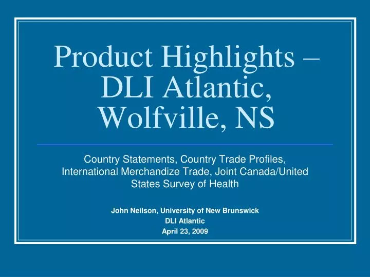 product highlights dli atlantic wolfville ns