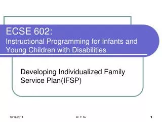 ECSE 602: Instructional Programming for Infants and Young Children with Disabilities
