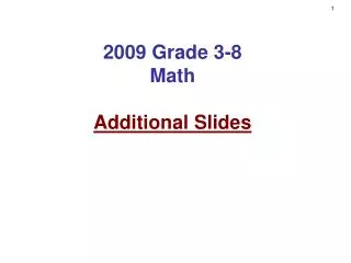 2009 Grade 3-8 Math Additional Slides