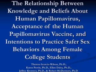 Theresa Scorcia-Wilson, Ph.D., Karen Perrin, Ph.D., Ellen Daley, Ph.D.,