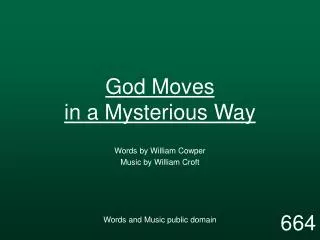 God Moves in a Mysterious Way