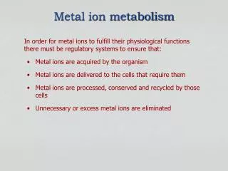 Metal ion metabolism