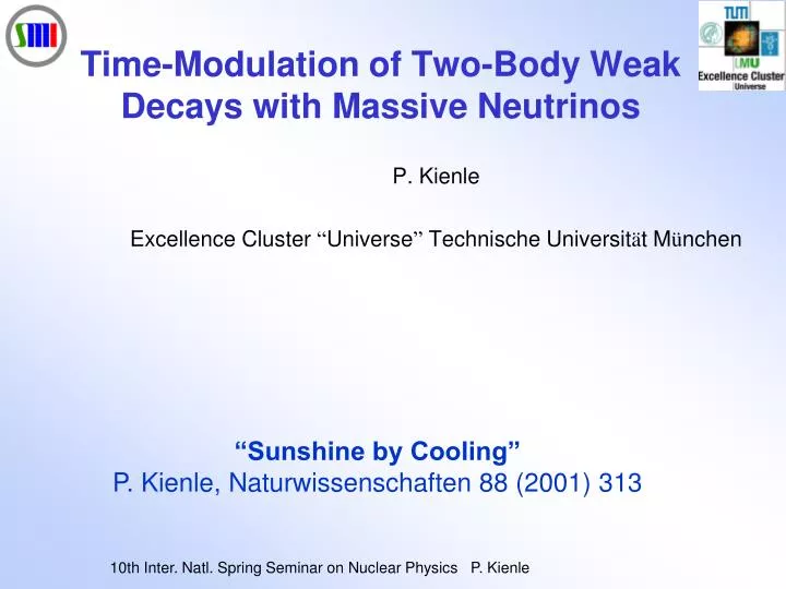 time modulation of two body weak decays with massive neutrinos