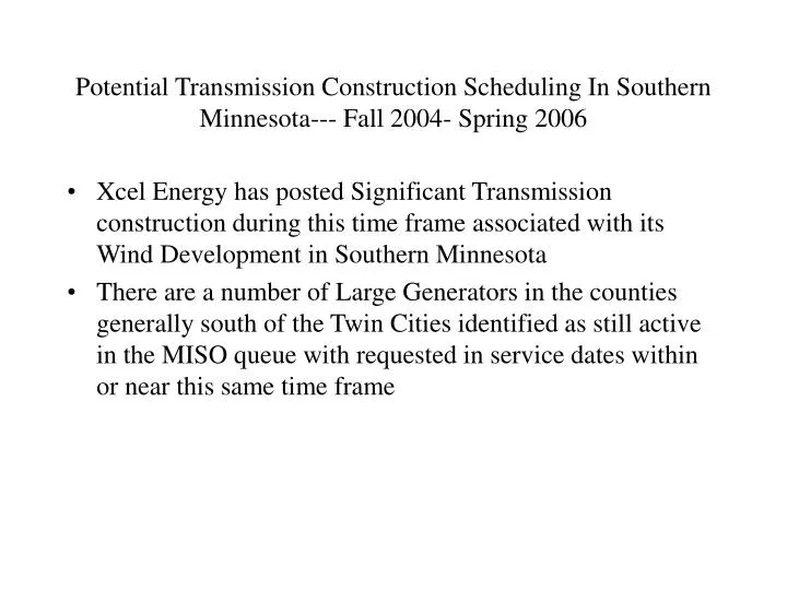 potential transmission construction scheduling in southern minnesota fall 2004 spring 2006