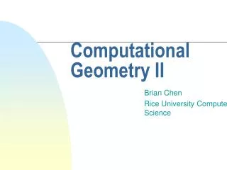 Computational Geometry II