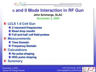 p and 0 Mode Interaction in RF Gun John Schmerge, SLAC November 3, 2004