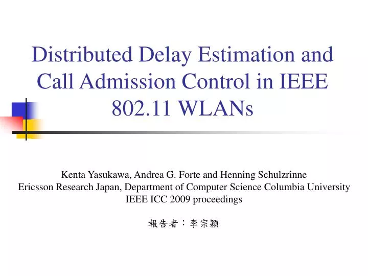 distributed delay estimation and call admission control in ieee 802 11 wlans