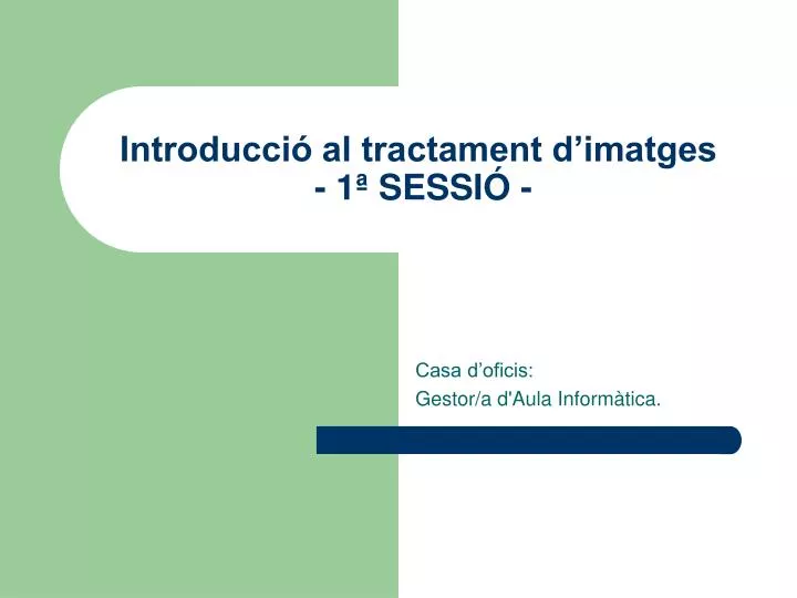 introducci al tractament d imatges 1 sessi