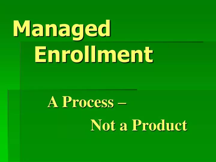 managed enrollment