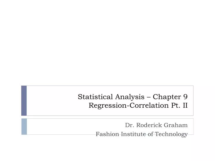 statistical analysis chapter 9 regression correlation pt ii