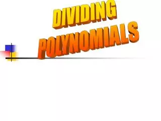 DIVIDING POLYNOMIALS