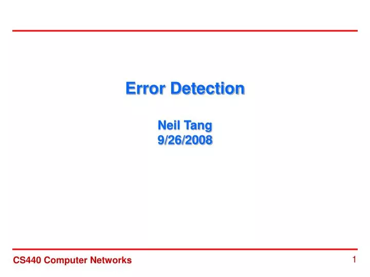 error detection neil tang 9 26 2008