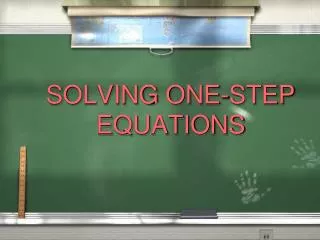 SOLVING ONE-STEP EQUATIONS