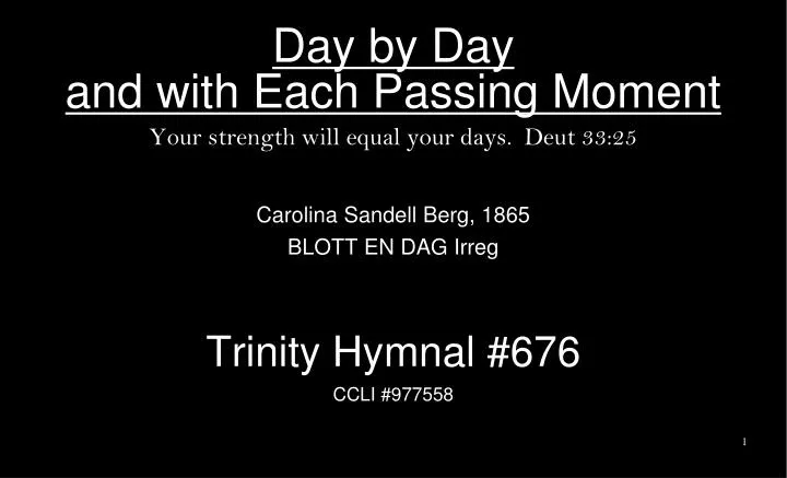 day by day and with each passing moment