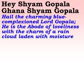 Old 612_New 720 Hey Shyam Gopala Ghana Shyam Gopala