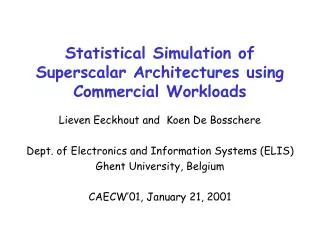 Statistical Simulation of Superscalar Architectures using Commercial Workloads