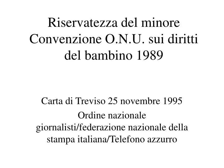 riservatezza del minore convenzione o n u sui diritti del bambino 1989