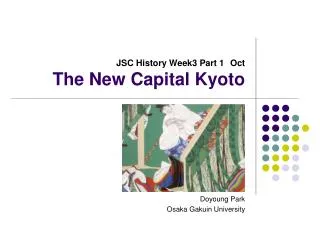 JSC History Week3 Part 1 Oct The New Capital Kyoto