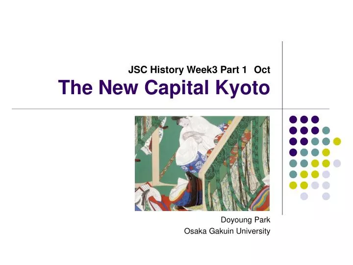 jsc history week3 part 1 oct the new capital kyoto