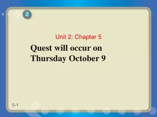 Quest will occur on Thursday October 9