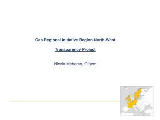 Gas Regional Initiative Region North-West Transparency Project Nicola Meheran, Ofgem