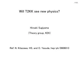 Will T2KK see new physics?