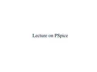 Lecture on PSpice