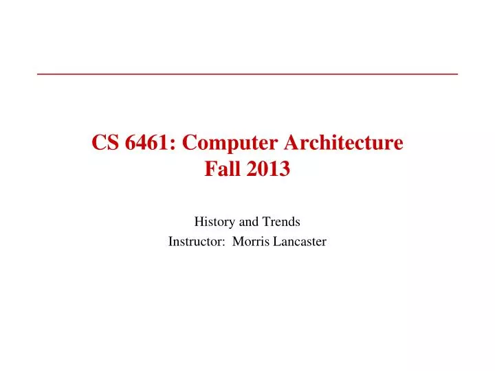 cs 6461 computer architecture fall 2013