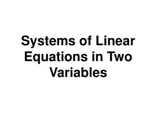 Systems of Linear Equations in Two Variables