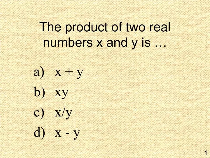 the product of two real numbers x and y is