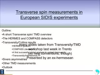 Transverse spin measurements in European SIDIS experiments