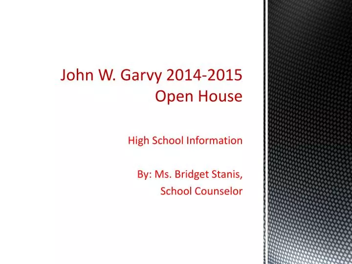 john w garvy 2014 2015 open house
