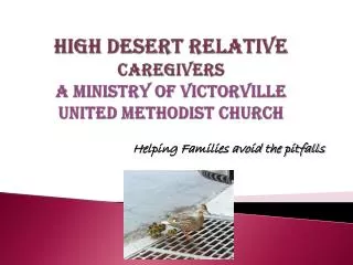 High Desert Relative Caregivers a ministry of Victorville United Methodist Church