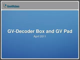 GV-Decoder Box and GV Pad